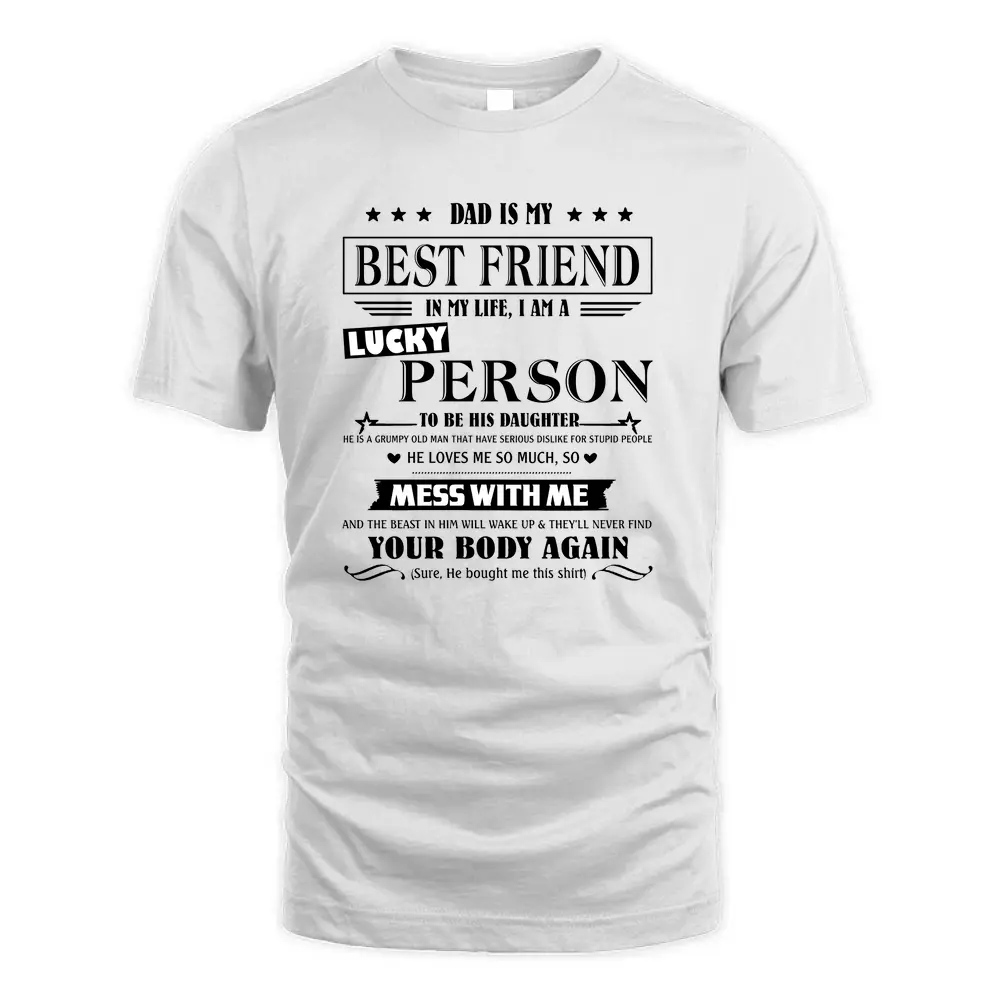 Dad Is My Best Friend Shirt T Shirt